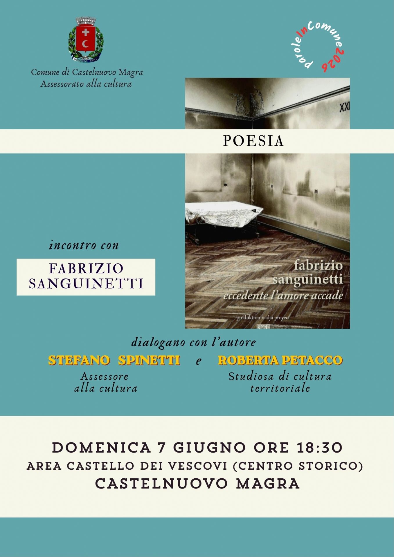 In alto a sinistra è presente lo stemma del Comune di Castelnuovo Magra, mentre in alto a destra c'è il logo circolare della rassegna "paroleINComune 2026".
Al centro, spostata verso destra, spicca la copertina del libro di Fabrizio Sanguinetti. L'immagine mostra una stanza spoglia con un pavimento in parquet a spina di pesce, un letto o un tavolo coperto da un telo bianco e pareti scrostate, evocando un'atmosfera intima e malinconica.
